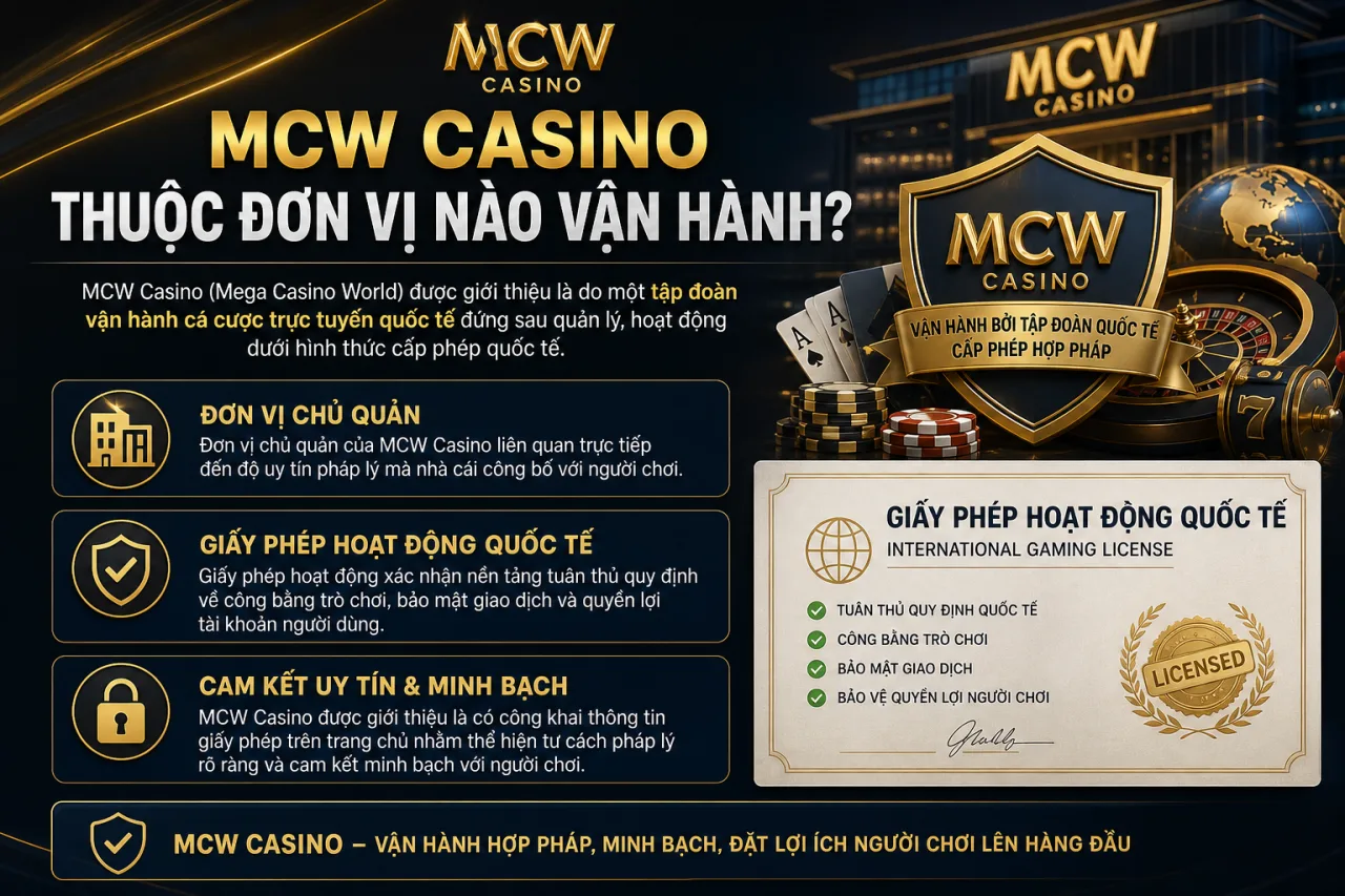 MCW Casino Thuộc Đơn Vị Nào Vận Hành?